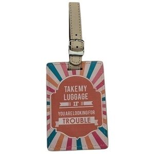 NWT‎ Take My Luggage If You’re Looking For Trouble Suitcase Luggage ID Tag